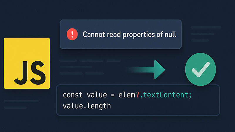 【JavaScript】「Cannot read properties of null」エラーの解決策