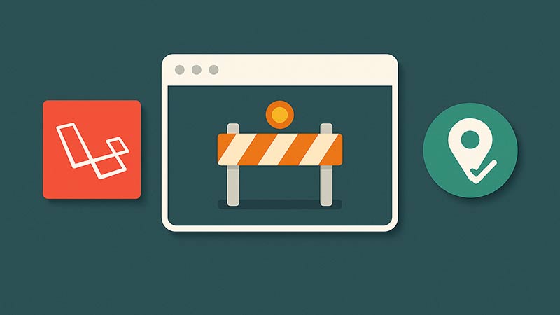 【Laravel】メンテナンスモード中だけ特定IPを許可する方法｜工事中ページの高度な運用術