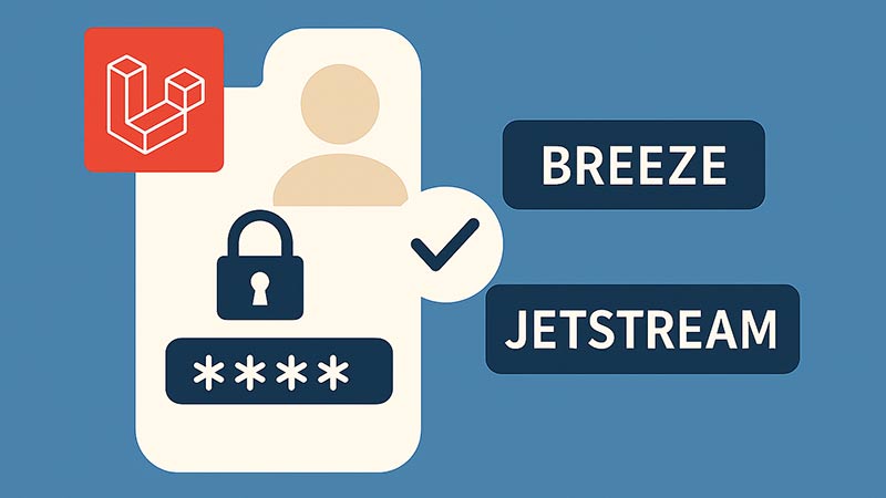 【Laravel】認証機能を簡単に実装する方法｜Laravel Breeze・Jetstreamの違いと選び方