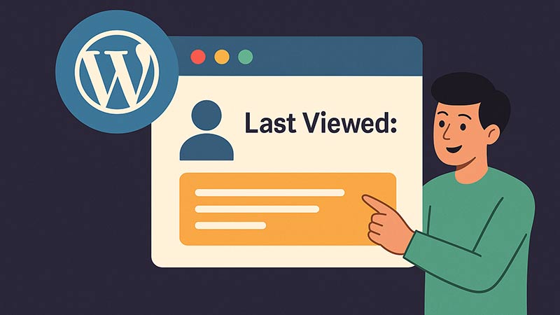 【WordPress】ログイン中のユーザーが最後に閲覧した投稿を記録・再表示する方法