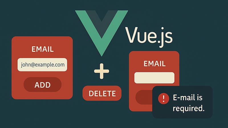 【Vue.js】動的フォームの作り方とバリデーション設計｜項目の追加・削除を柔軟に対応
